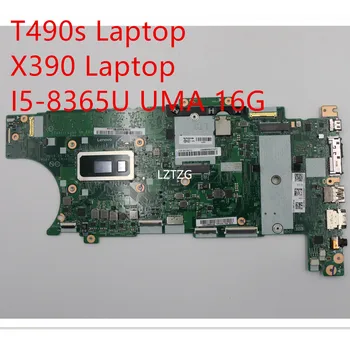 Placa-mãe Para o Lenovo ThinkPad T490s/X390 Laptop placa-mãe I5-8365U UMA 16G 01HX934 5B21C98807